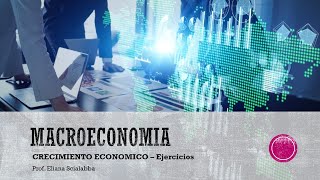 Crecimiento económico  ejercicios [upl. by Elletnwahs]