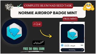 Normie Airdrop Free Badge Mint Guide How to Complete Blum amp Seed Task [upl. by Nyla]