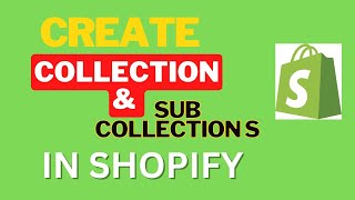 Shopify Collections Tutorial  How to make Collection In Shopify Step By Step 2023 [upl. by Nitsruk]