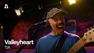 Valleyheart  TIK  Audiotree Live [upl. by Schalles]