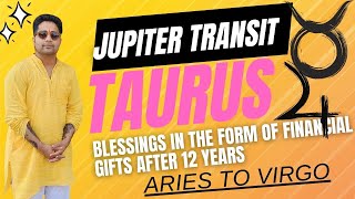 Jupiter transit TAURUS  May 1st 2024  A new beginning in your financial portfolio Aries to Virgo [upl. by Ocsirf]