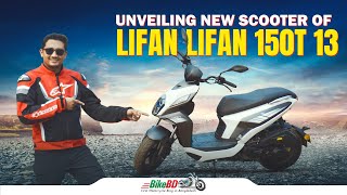 Unveiling New Scooter Of Lifan  Lifan 150T 13  BikeBD [upl. by Jaquith]