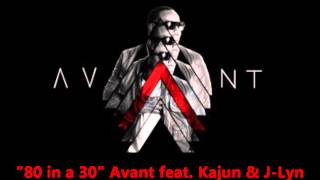 Avant 80 in a 30 feat Kajun amp JLyn [upl. by Haeel775]