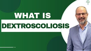 What is Dextroscoliosis   Dr Andrew Strauss [upl. by Suriaj]