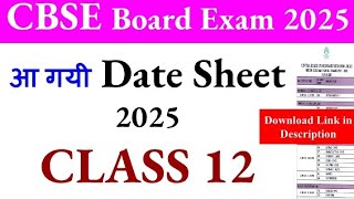 cbse date sheet 2025 cbse class 12 date sheet 2025 cbse latest news cbse board exam 2025 latest [upl. by Riebling]