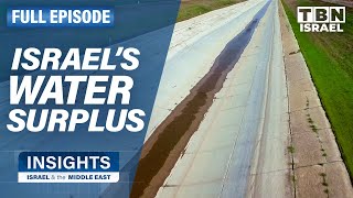 How Israel Created a Water Surplus that Changed the Nation  FULL EPISODE  Insights on TBN Israel [upl. by Sidwel112]