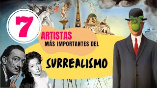 7 Artistas mas importantes del Surrealismo [upl. by Schroder]