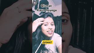 Qismat kaun hoyega ytshorts youtubeshorts viralvideo song music Anjalikilifej6o [upl. by Nomelif990]