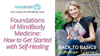 Foundations of MindBody Medicine How to Get Started with SelfHealing [upl. by Stanley839]