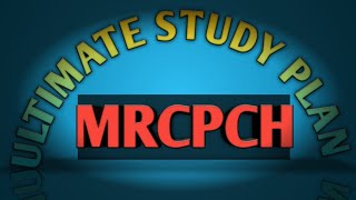 MRCPCH PreparationMRCPCH study planRCPCH [upl. by Aicsila684]