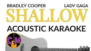 Shallow Lady Gaga amp Bradley Cooper Acoustic Karaoke [upl. by Anaitak]