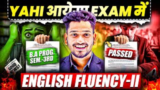 English fluency  II  BA Prog Semester 3rd  English Important Questions With Answer  100 PASS [upl. by Refiffej]