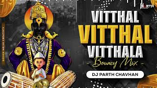 VITTHAL VITTHAL VITTHALA Bouncy Mix  Dj Parth Chavhan  Hari Om Vitthala  Falguni Pathak [upl. by Nosak22]