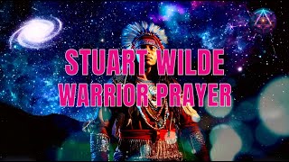 Stuart Wilde Warrior Prayer stuartwilde warrior prayer [upl. by Ugo]