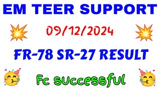 Sure Fr 78 amp Sr 27 Fc Successful  Success Ma Unsuccess  Em Teer Support 09122024 [upl. by Forbes875]