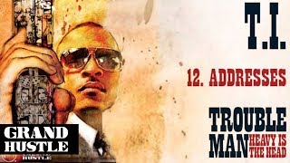 TI  Addresses Official Audio [upl. by Rayner]