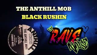 The Anthill Mob – Black Rushin  Dark Jungle Influenced Hardcore Rave Weapon From 1993 [upl. by Daye]