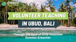 Volunteer Teaching Abroad Experience in Bali Indonesia  IVHQ [upl. by Clarey360]