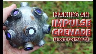 Making an Impulse Grenade from Fortnite [upl. by Armmat]