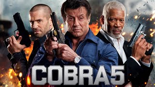 Cobra 5 2025 Movie  Sylvester Stallone Jason statham Morgan Freeman  Review And Facts [upl. by Ajak497]