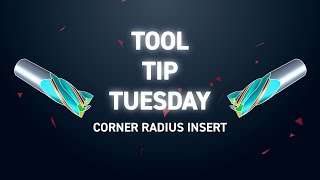 Tool Tip Tuesday 289  Corner Radius Insert [upl. by Adneral271]