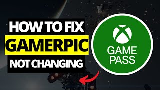 How To Fix Gamerpic Not Changing on Xbox App [upl. by Farver866]