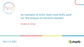 An example of scikitlearn and SciPy used for the analysis of extreme weather Andre R Erler [upl. by Tuppeny603]