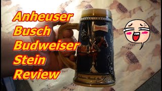 Anheuser Busch Budweiser Stein Review [upl. by Atikir]