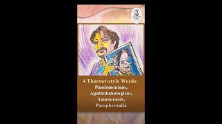 4 Tharoorstyle Words Pandemonium Agathokakological Amanuensis Paraphernalia [upl. by Yelram]