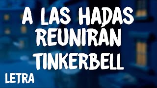 TinkerBell  A Las Hadas Reunirán Letra [upl. by Mars438]