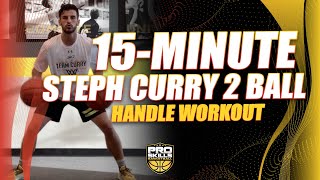 15 Minute Stephen Curry 2 Ball Handle Workout [upl. by Nattie427]