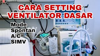 CARA SETTING VENTILATOR DASAR  AC  SPONTAN  SIMV [upl. by Blithe]