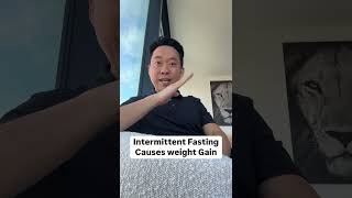 Intermittent fasting can cause you to gain weight [upl. by Enellij]