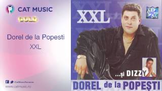 Dorel de la Popesti  XXL [upl. by Kuebbing]