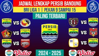 JADWAL LENGKAP PERSIB BANDUNG BRI LIGA 1 2024 PEKAN 9  10  11  12  13  14  15 [upl. by Kaiser]