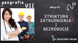 Geografia klasa 7 Lekcja 22  Struktura zatrudnienia i bezrobocie [upl. by Rivi]