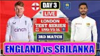 England vs Sri Lanka 3rd Test Live Scores  ENG vs SL 3rd Test Day 2 Live Scores amp Commentary P3 [upl. by Mort]