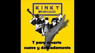 06 YO SOY LO PEOR LETRA  Kinky Unplugged [upl. by Melicent843]