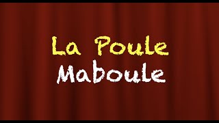 La Poule Maboule [upl. by Mireielle]