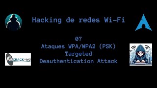 Hacking de redes WiFi 07  Ataques WPAWPAPSK  Targeted Deauthentication Attack [upl. by Atelra293]