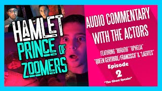 Audio Commentary with the Actors Hamlet Prince of Zoomers Ep 2 [upl. by Nick387]