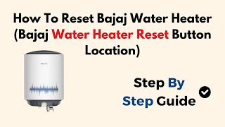 How To Reset Bajaj Water Heater Bajaj Water Heater Reset Button Location [upl. by Elyr]