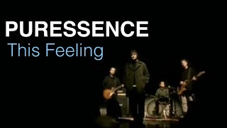 Puressence  This Feeling Official video [upl. by Hochman]