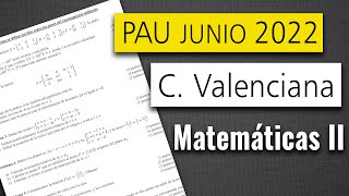 📘 Examen Selectividad PAU ▶ Comunidad Valenciana Junio 2022 ▶ Matemáticas II [upl. by Grega]