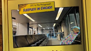 Ep 7 Onward to the Philippines and sleeping in the Chicago airport [upl. by Annoek121]