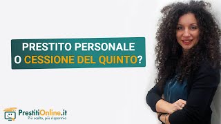 Prestito personale o cessione del quinto Cosa cambia e in cosa si distinguono [upl. by Nella]