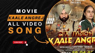 Kaale Angrej Movie All Video Song  Jazzi Pal  Santokh Takhar  2024  New Action Punjabi Movie [upl. by Enirrok]