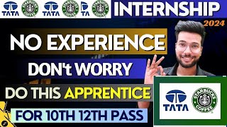 Tata Launched Paid Apprentice With Certificate  Tata Starbucks Internship For 10th 2th Pass Student [upl. by Rebm502]