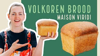 Lekker luchtig VOLKOREN BROOD bakken van 100 VOLKOREN MEEL [upl. by Cai]