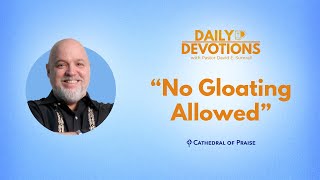 Daily Devotions No Gloating Allowed  May 15 2024 DD [upl. by Hoye]